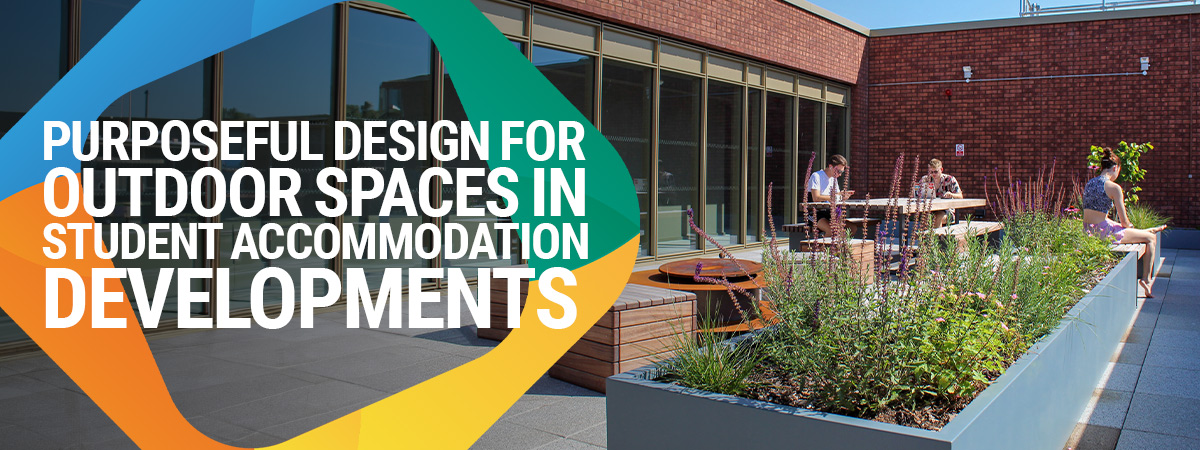 Purposeful design for outdoor spaces in student accommodation developments